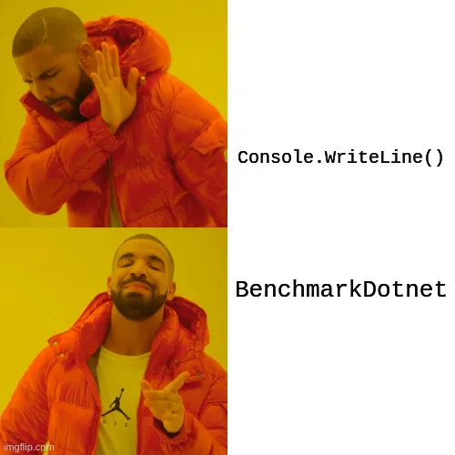 A meme showing someone attempting to benchmark using Console.WriteLine